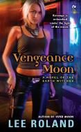 Vengeance Moon di Lee Roland edito da PUT