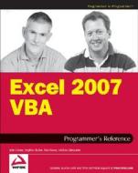 Excel 2007 VBA Programmer's Reference di Michael Alexander, Rob Bovey, John Green, Stephen Bullen, Brian Patterson, Robert Rosenberg edito da John Wiley & Sons Inc