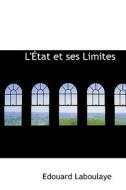 L' Tat Et Ses Limites di Edouard Laboulaye edito da Bibliolife