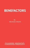 Benefactors di Michael Frayn edito da Samuel French Ltd