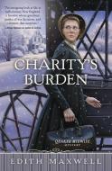Charity's Burden di Edith Maxwell edito da Llewellyn Publications,U.S.