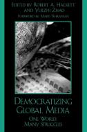Democratizing Global Media edito da Rowman & Littlefield Publishers