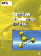 Technology of Engineering Materials di William Bolton, Mathew Philip edito da BUTTERWORTH HEINEMANN