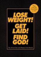 Lose Weight! Get Laid! Find God! di Benrik Ltd edito da Pan Macmillan