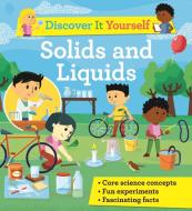 Discover It Yourself: Solids and Liquids di David Glover edito da Pan Macmillan