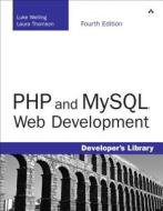 PHP and MySQL Web Development di Luke Welling, Laura Thomson edito da Sams