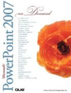 Microsoft Office Powerpoint 2007 On Demand di Steve Johnson, Inc Perspection edito da Pearson Education (us)