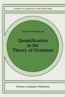 Quantification in the Theory of Grammar di Taisuke Nishigauchi edito da Springer Netherlands