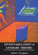 Tintinnabulation of Literary Theory di Andrew Nyongesa edito da Mwanaka Media and Publishing
