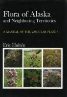 Flora of Alaska and Neighboring Territories di Eric Hulten edito da Stanford University Press
