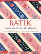 Batik, Traditional Textiles of Indonesia di Rudolf Smend, Donald Harper edito da Tuttle Publishing