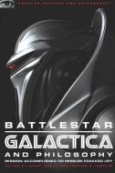Battlestar Galactica and Philosophy: Mission Accomplished or Mission Frakked Up? edito da OPEN COURT