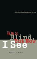 Was Blind, But Now I See di Barbara J. Flagg edito da New York University Press