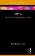 Easy A di Betty (Aristotle University of Thessaloniki Kaklamanidou edito da Taylor & Francis Inc