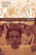Globalization From Below di Donatella Della Porta, Massimiliano Andretta edito da University of Minnesota Press