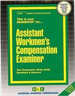 Assistant Workmen's Compensation Examiner di National Learning Corporation edito da National Learning Corp