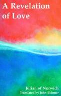 Revelation Of Love di John Skinner edito da Gracewing
