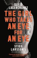 The Girl Who Takes an Eye for an Eye di David Lagercrantz edito da Quercus Publishing