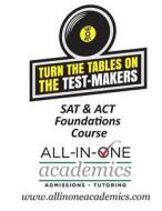 Turn the Tables on the Testmakers: SAT & ACT Foundations Course di Jessica Givens edito da Sjg Professional Communications