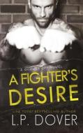 A Fighter's Desire di L. P. Dover edito da Books by L.P. Dover LLC