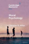 Moral Psychology di Christian B. Miller edito da Cambridge University Press