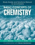 Study Guide and Solutions Manual to Accompany Basic Concepts of Chemistry 9e di Leo J. Malone, Theodore O. Dolter edito da WILEY