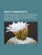 Irish Communists: James Connolly di Books Llc edito da Books LLC, Wiki Series