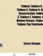 Tekken: Tekken 6, Tekken 5, Tekken 5: Da di Livres Groupe edito da Books LLC, Wiki Series