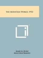 The Mountain World, 1953 edito da Literary Licensing, LLC