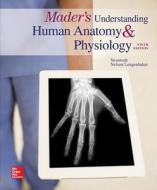 Mader's Understanding Human Anatomy & Physiology di Susannah N. (COLUMBUS STATE COMM CLG COLUMBUS) Longenbaker edito da McGraw-Hill Education