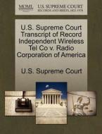 U.s. Supreme Court Transcript Of Record Independent Wireless Tel Co V. Radio Corporation Of America edito da Gale Ecco, U.s. Supreme Court Records