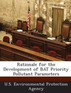 Rationale For The Development Of Bat Priority Pollutant Parameters edito da Bibliogov