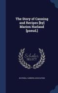 The Story Of Canning And Recipes [by] Marion Harland [pseud.] edito da Sagwan Press