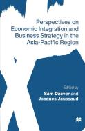 Perspectives on Economic Integration and Business Strategy in the Asia-Pacific Region edito da Palgrave Macmillan