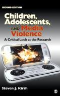 Children, Adolescents, and Media Violence: A Critical Look at the Research di Steven J. Kirsh edito da SAGE PUBN