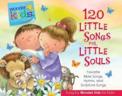 120 Little Songs for Little Souls di Stephen Elkins edito da Tyndale Entertainment