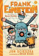 Frank Einstein and the BrainTurbo di Jon Scieszka edito da Abrams