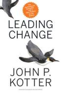 Leading Change di John P. Kotter edito da Ingram Publisher Services