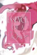 Essence Of A Rose di Ember Rose Collins edito da America Star Books