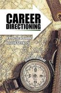 Career Directioning di Glenn A Druhot edito da Xlibris