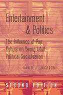Entertainment and Politics di David J. Jackson edito da Lang, Peter