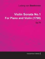 Violin Sonata No.1 by Ludwig Van Beethoven for Piano and Violin (1798) Op.78 di Ludwig van Beethoven edito da Oakes Press