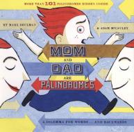 Mom and Dad Are Palindromes di Adam McCauley edito da Chronicle Books