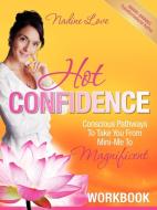 Hot Confidence Workbook di Nadine Love edito da Balboa Press