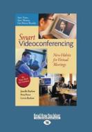 Smart Videoconferencing: New Habits for Virtual Meetings (Large Print 16pt) di Janelle Barlow edito da READHOWYOUWANT