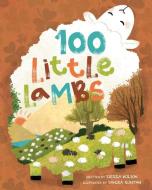 100 Little Lambs di Sierra Wilson edito da Cedar Fort