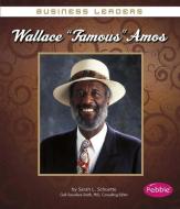 Wallace Famous Amos di Sarah L. Schuette edito da CAPSTONE PR