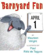 Barnyard Fun di Maureen Wright edito da Amazon Publishing