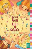 Love You Like a Sister di Robin Palmer edito da ALADDIN