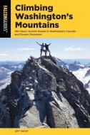 Climbing Washingtons Mountainspb di Jeff Smoot edito da Rowman & Littlefield
